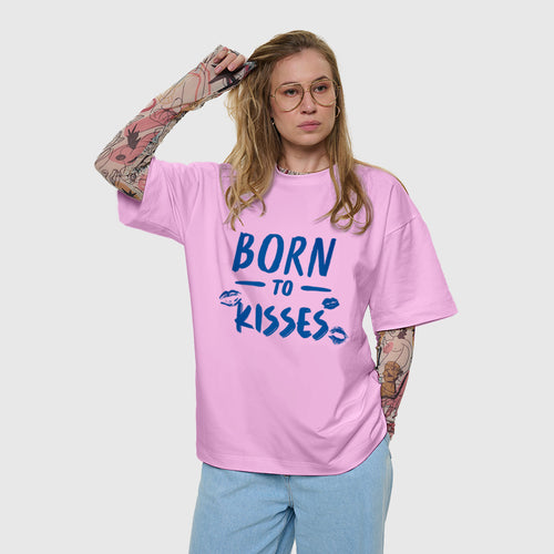Born to Kisses